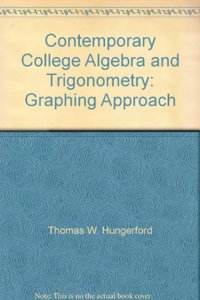 Contemporary College Algebra and Trigonometry Graphing Approach 1st Edition