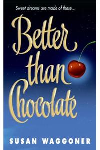 Better Than Chocolate