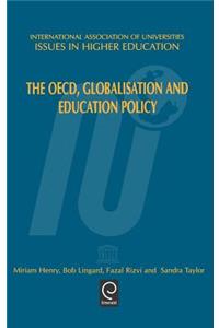The OECD, Globalisation and Education Policy