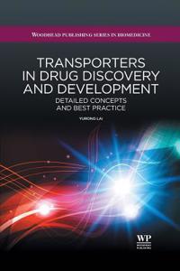 Transporters in Drug Discovery and Development: Detailed Concepts and Best Practice