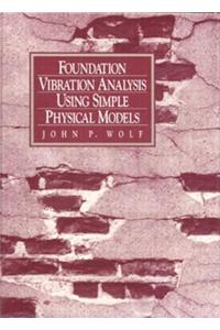 Foundation Vibration Analysis Using Simple Physical Models