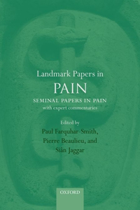 Landmark Papers in Pain: Seminal Papers in Pain with Expert Commentaries