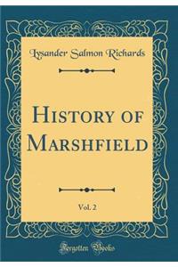 History of Marshfield, Vol. 2 (Classic Reprint)