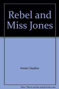 Rebel And Miss Jones