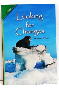 Reading 2011 Leveled Reader Grade 4.3.1 Below-Level: Looking for Changes