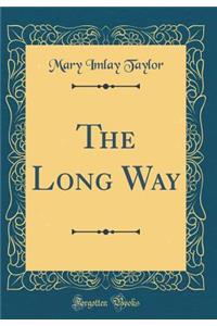 The Long Way (Classic Reprint)