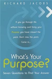 What's Your Purpose?