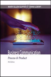 Bundle: Business Communication: Process & Product, Loose-Leaf Version, 9th + Mindtap Business Communication, 1 Term (6 Months) Printed Access Card for Guffey/Loewy's Business Communication: Process & Product, 9th + Mindtap Computing, 1 Term (6 Mont