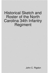 Historical Sketch and Roster of the North Carolina 34th Infantry Regiment