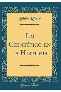 Lo Científico en la Historia (Classic Reprint)