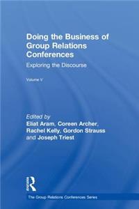 Doing the Business of Group Relations Conferences: Exploring the Discourse