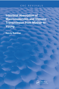 Intestinal Absorption Of Macromolecules and Immune Transmission from Mother to Young