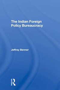 Indian Foreign Policy Bureaucracy