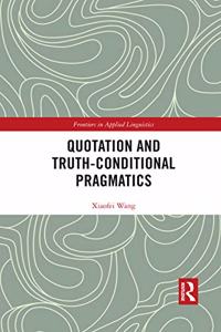 Quotation and Truth-Conditional Pragmatics