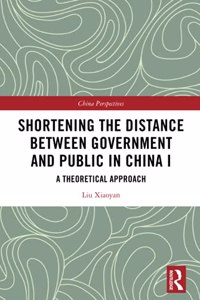 Shortening the Distance Between Government and Public in China I