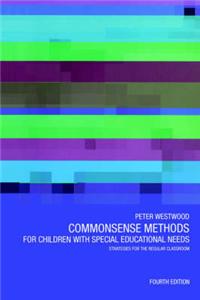 Commonsense Methods for Children with Special Needs: Strategies for the Regular Classroom