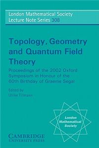 Topology, Geometry and Quantum Field Theory