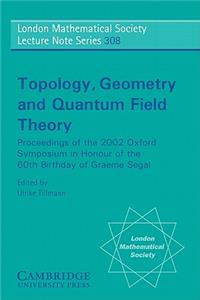 Topology, Geometry and Quantum Field Theory