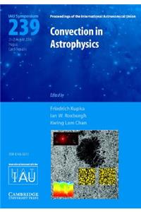 Convection in Astrophysics (IAU S239)