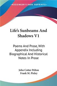 Life's Sunbeams And Shadows V1