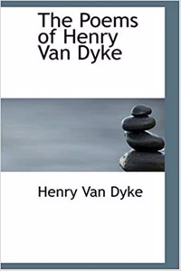 Poems of Henry Van Dyke