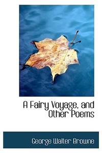 A Fairy Voyage, and Other Poems