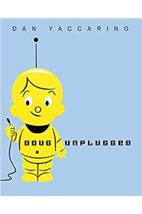 Doug Unplugged