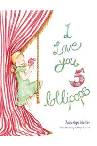 I Love You 5 Lollipops
