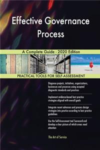 Effective Governance Process A Complete Guide - 2020 Edition