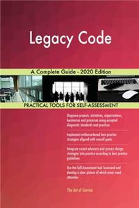 Legacy Code A Complete Guide - 2020 Edition