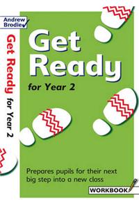 Get Ready for Year 2: Prepares Pupils for Their Next Big Step into a New Class
