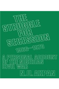 The Struggle for Secession, 1966-1970