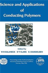 Science and Applications of Conducting Polymers, Papers from the Sixth European Industrial Workshop