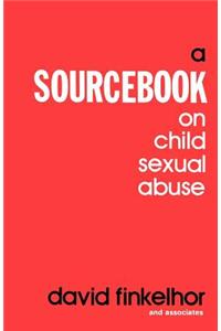 Sourcebook on Child Sexual Abuse