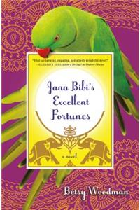 Jana Bibi's Excellent Fortunes