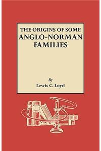 Origins of Some Anglo-Norman Families