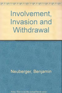 Involvement, Invasion and Withdrawal