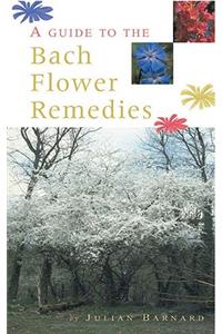 Guide to the Bach Flower Remedies