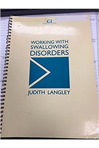 Working with Swallowing Disorders