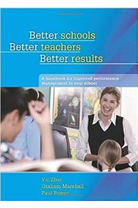 Better Schools, Better Teachers, Better Results