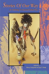 Stories of Our Way: An Anthology of American Indian Plays