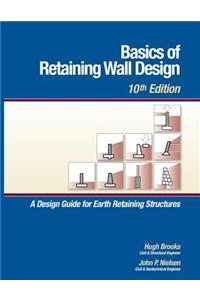 Basics of Retaining Wall Design, 10th Edition