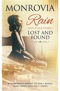 Monrovia Rain and Other Stories Lost and Found