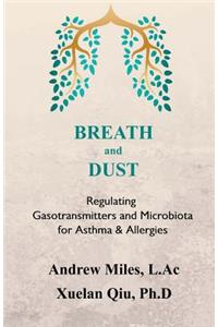 Breath and Dust: Regulating Gasotransmitters and Microbiota for Asthma & Allergies