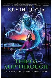 Things Slip Through