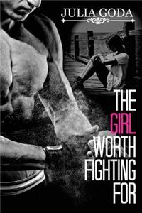 The Girl Worth Fighting For