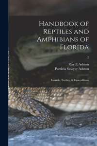 Handbook of Reptiles and Amphibians of Florida