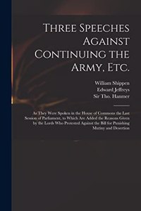 Three Speeches Against Continuing the Army, Etc.