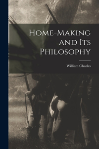 Home-making and Its Philosophy