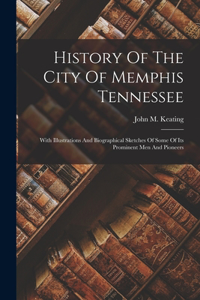 History Of The City Of Memphis Tennessee